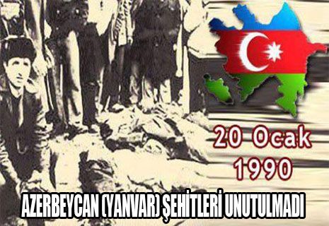 Azerbaycan'ın 20 Ocak (Yanvar) şehitleri unutulmadı.