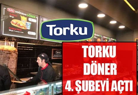 Torku Döner restaurantlarının sayısı artıyor