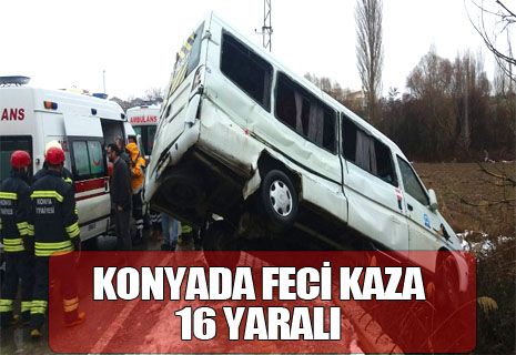 Konyada feci kaza: 16 yaralı