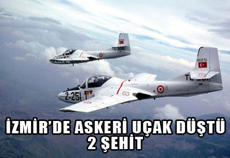 İzmir'de askeri uçak düştü:2 şehit