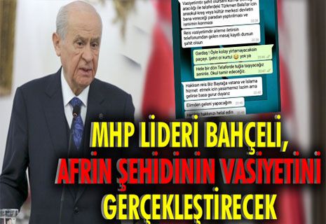 MHP Lideri Bahçeli, Afrin Şehidinin vasiyetini gerçekleştirecek
